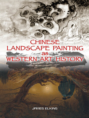cover image of Chinese Landscape Painting as Western Art History